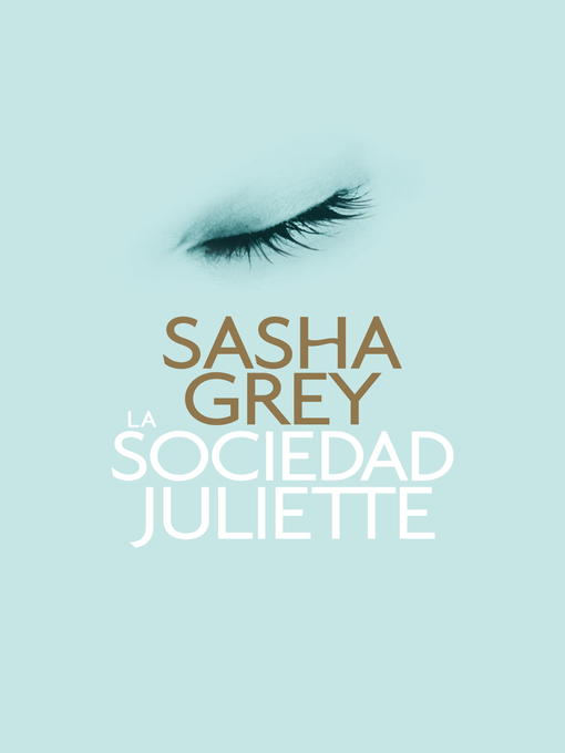 Title details for La sociedad Juliette by Sasha Grey - Available
